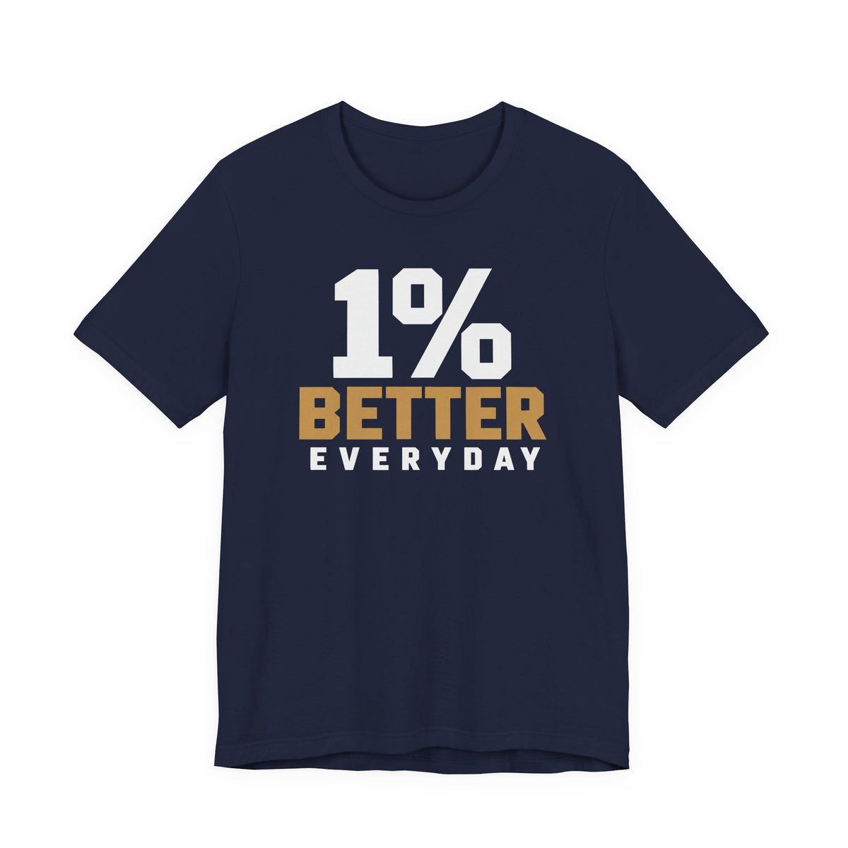 1% Better Everyday Tee