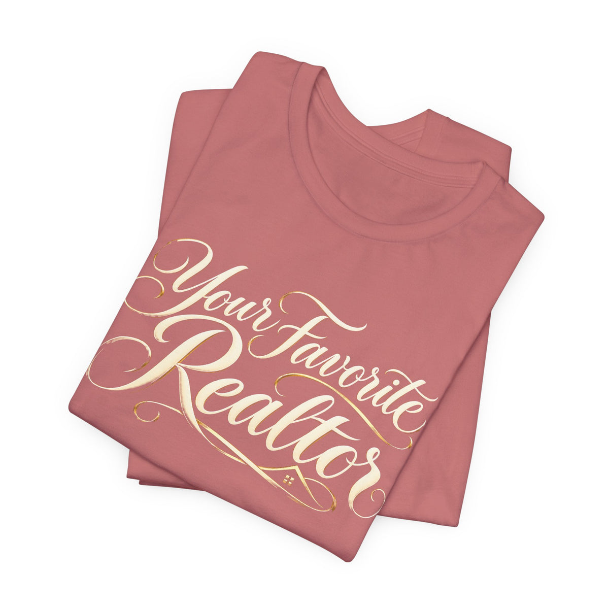 Your Favorite Realtor Script Tee