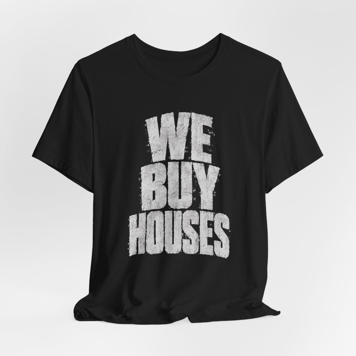 We Buy Houses Tee