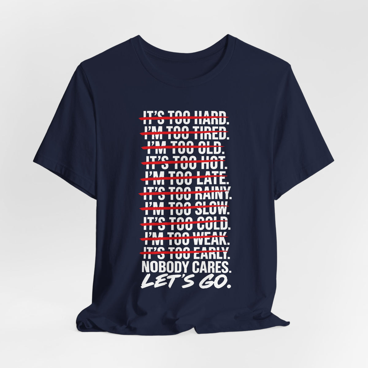 Nobody Cares. Let's Go. Tee