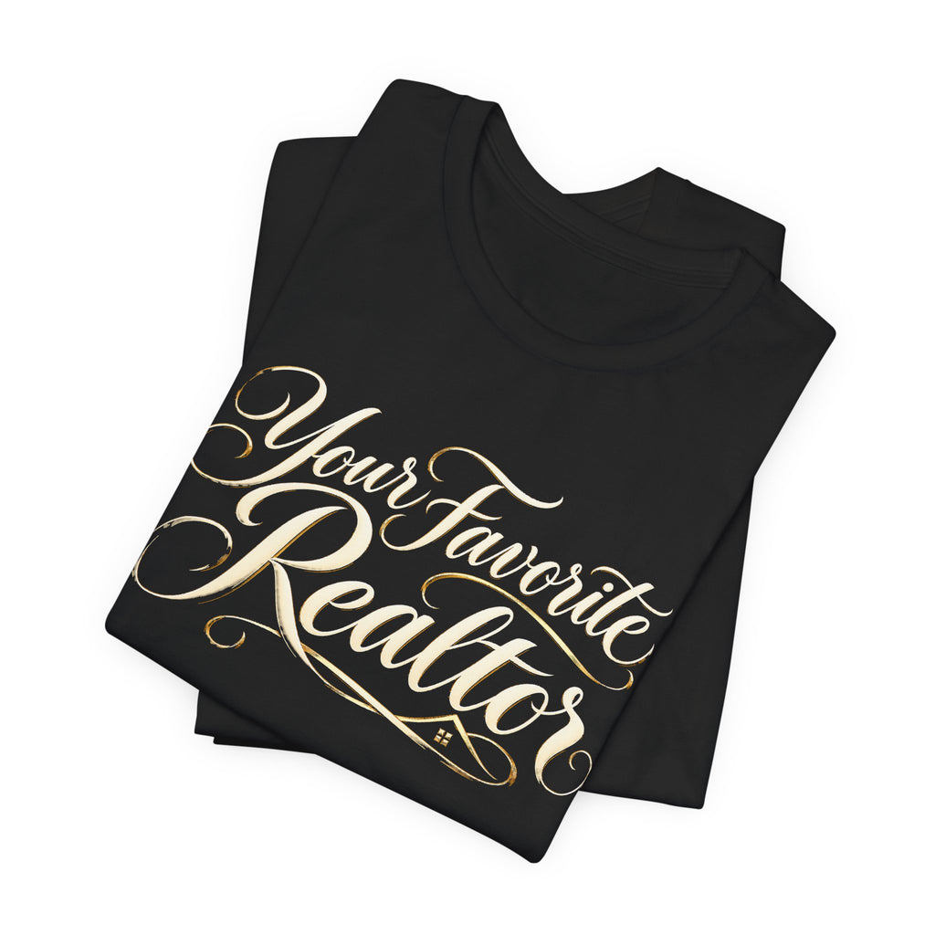 Your Favorite Realtor Script Tee