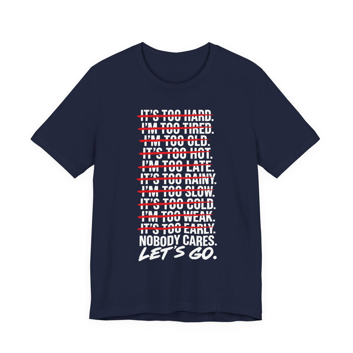 Nobody Cares. Let's Go. Tee