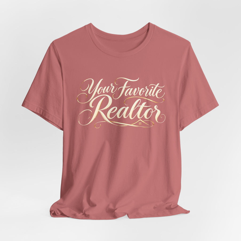 Your Favorite Realtor Script Tee