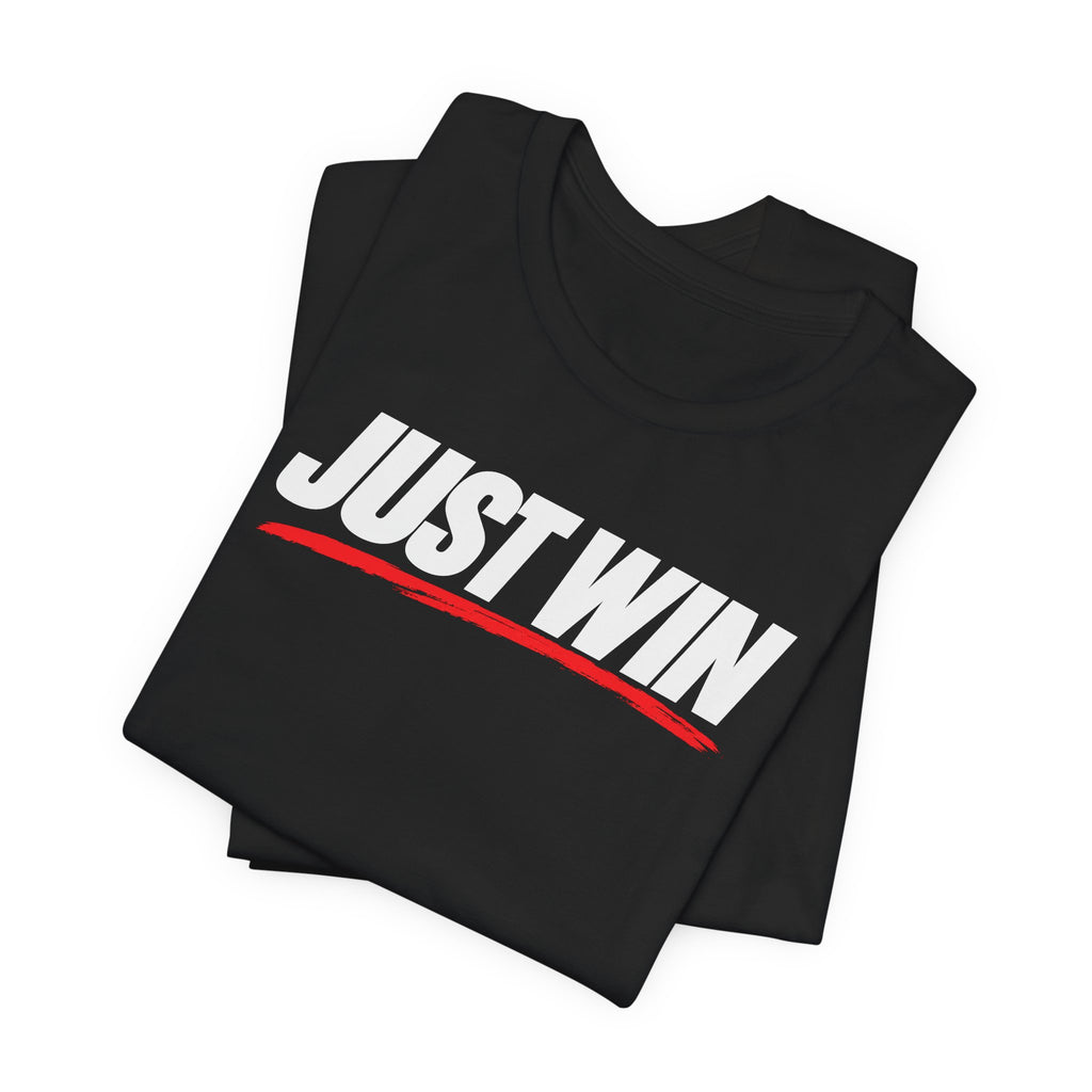 Just Win Tee