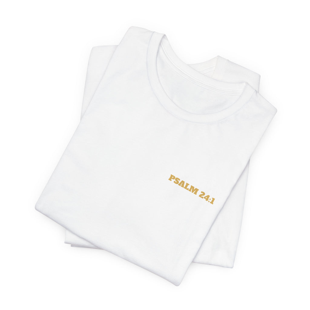 Psalm 24:1 Tee