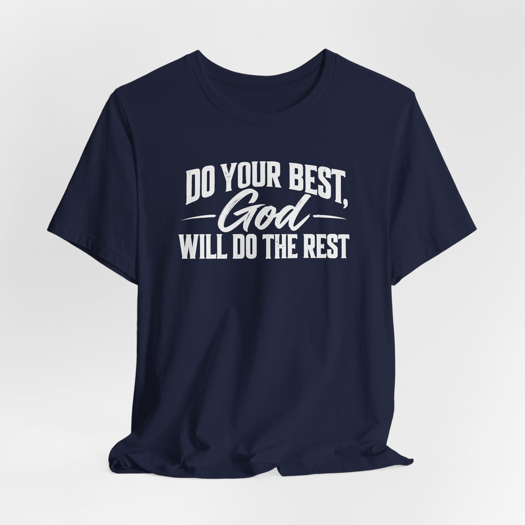 Do Your Best, God Will Do The Rest Tee
