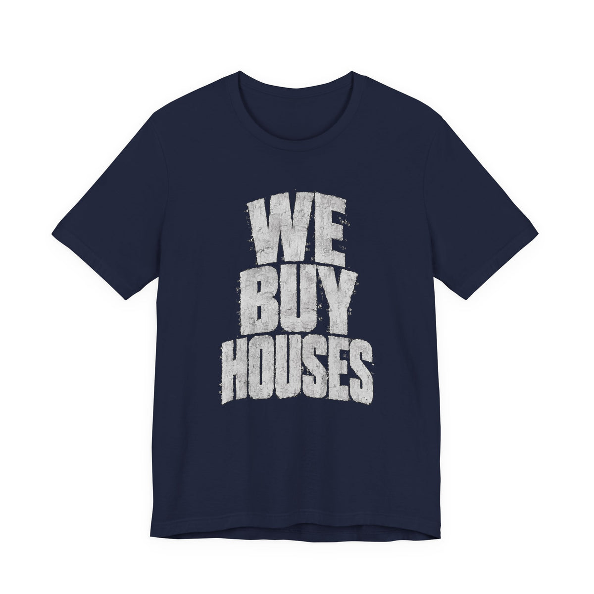 We Buy Houses Tee