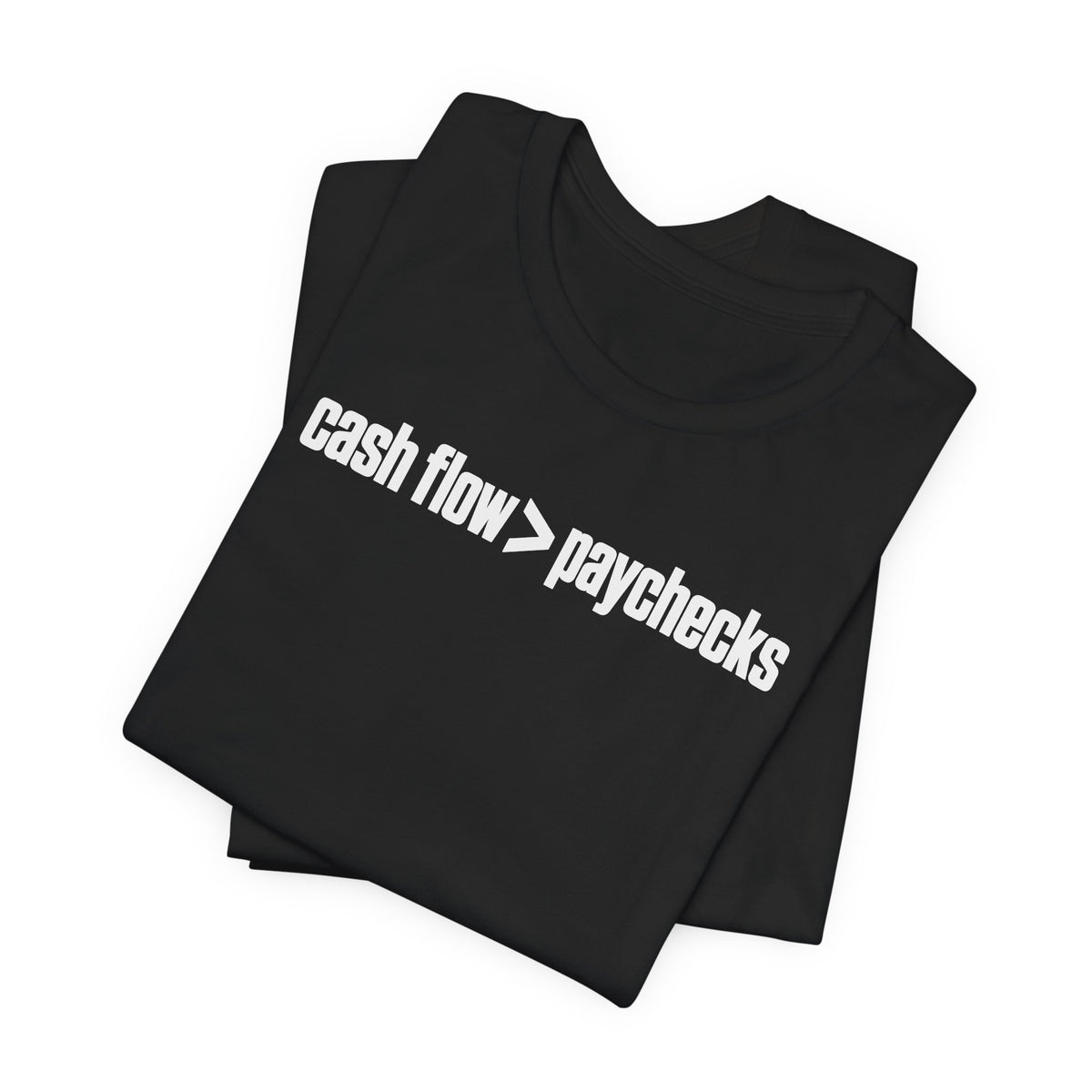 Cash Flow > Paychecks Tee