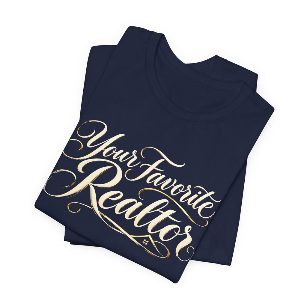 Your Favorite Realtor Script Tee