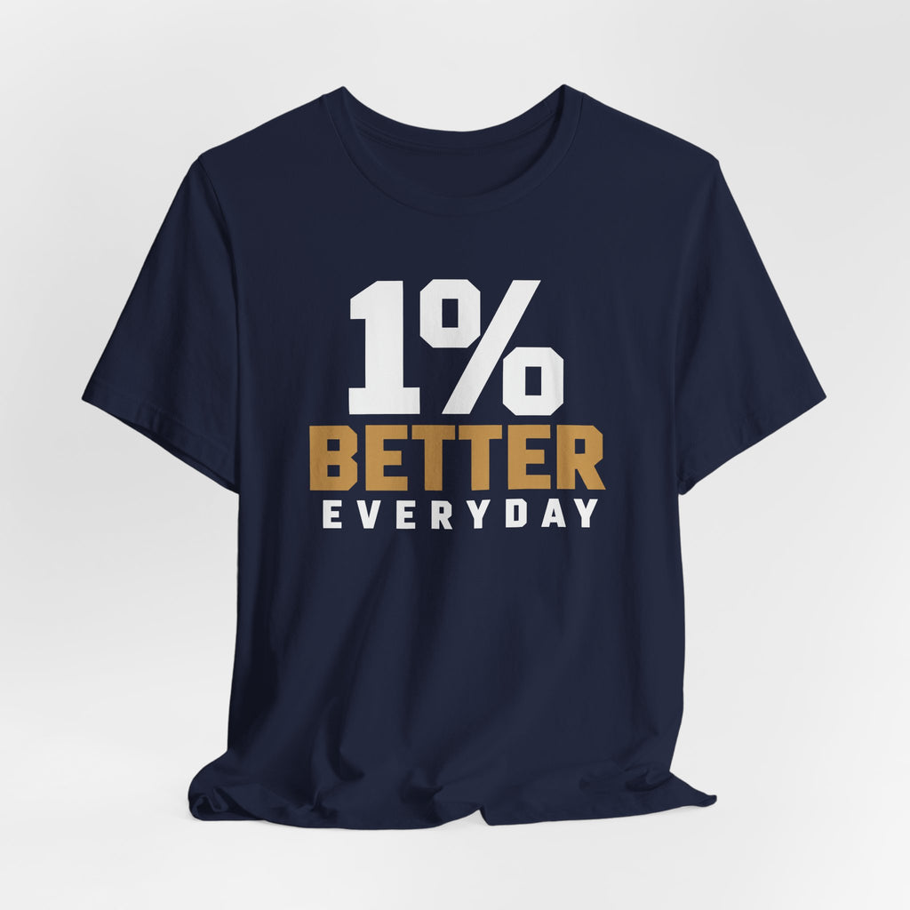 1% Better Everyday Tee