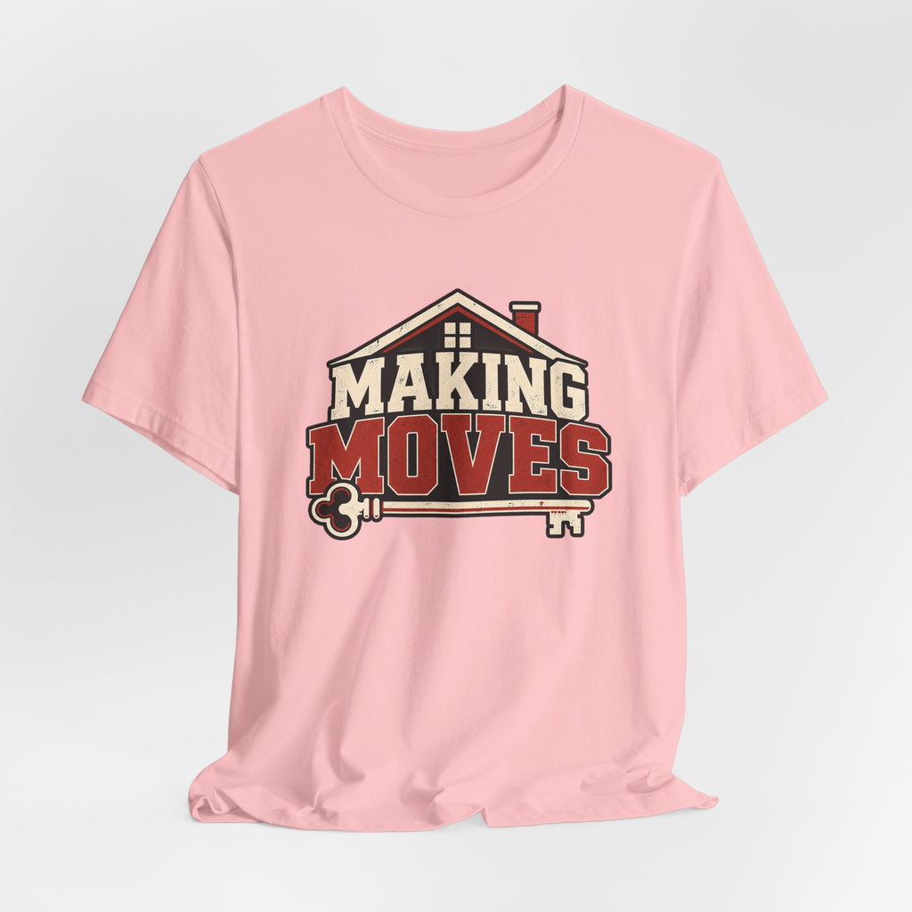 Making Moves Tee