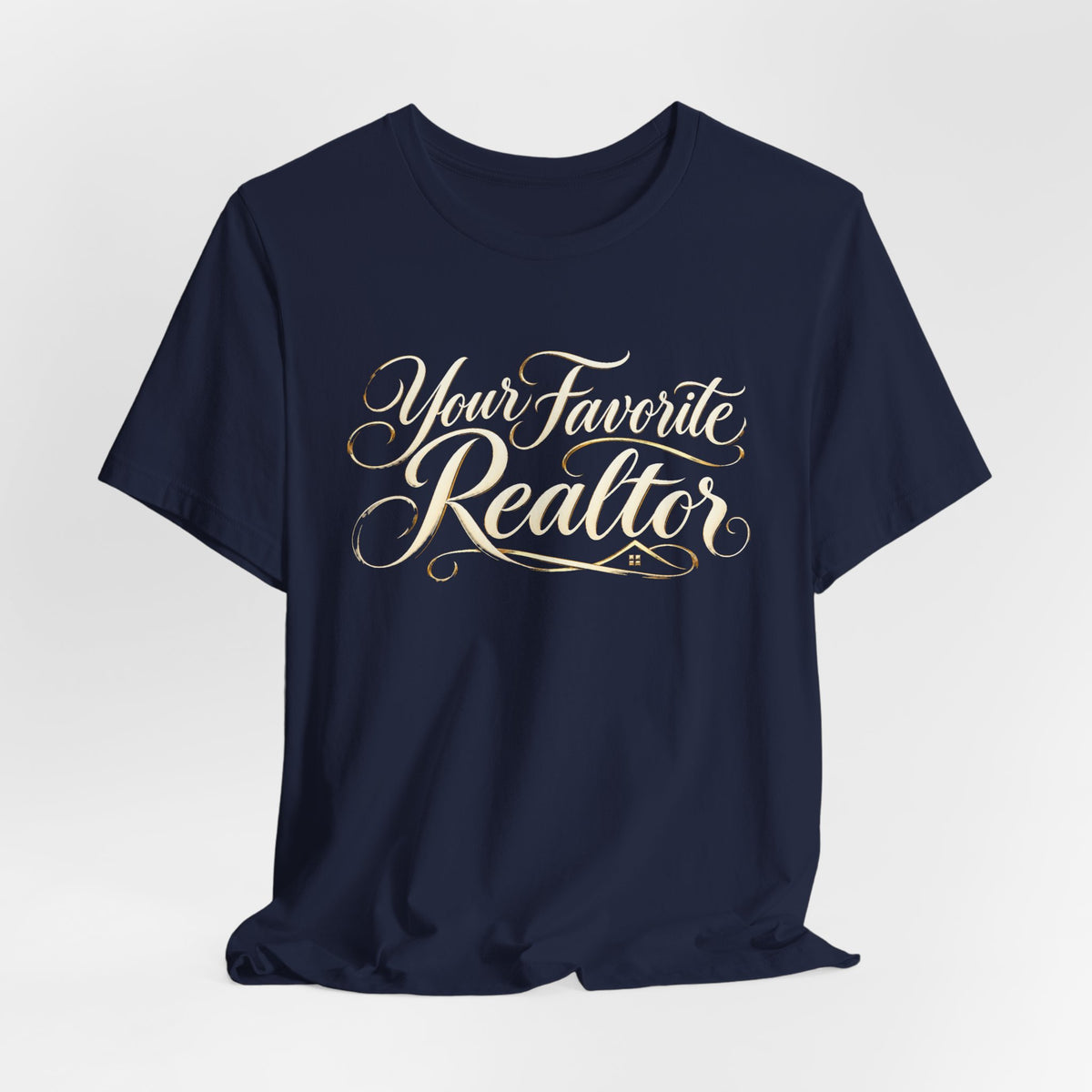 Your Favorite Realtor Script Tee