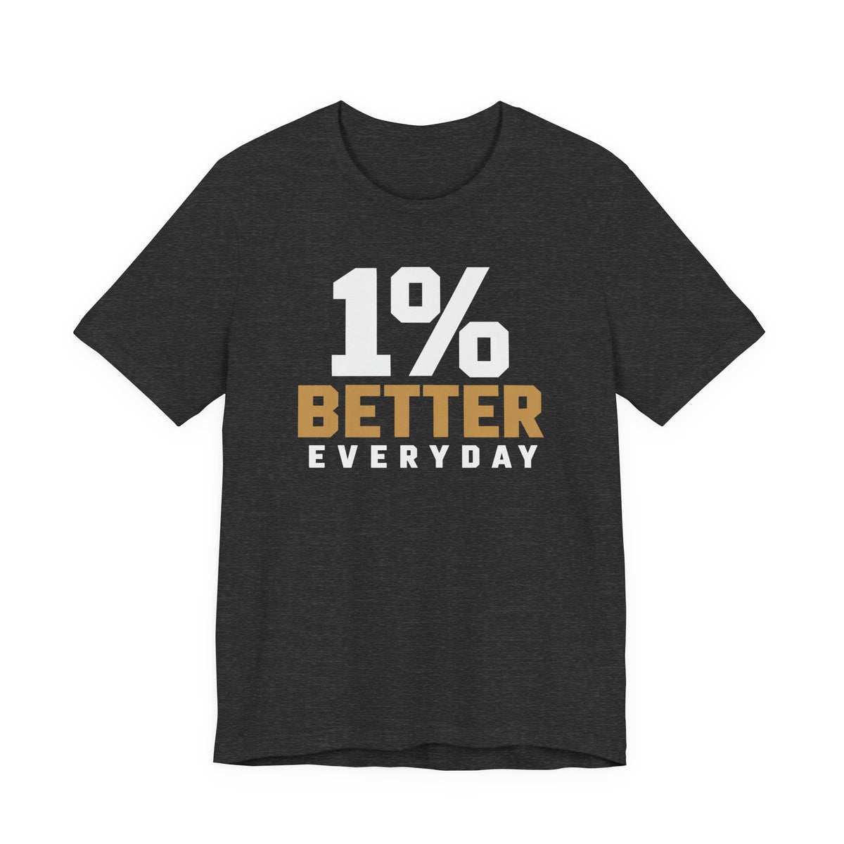 1% Better Everyday Tee