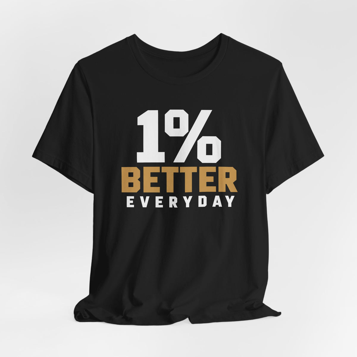 1% Better Everyday Tee