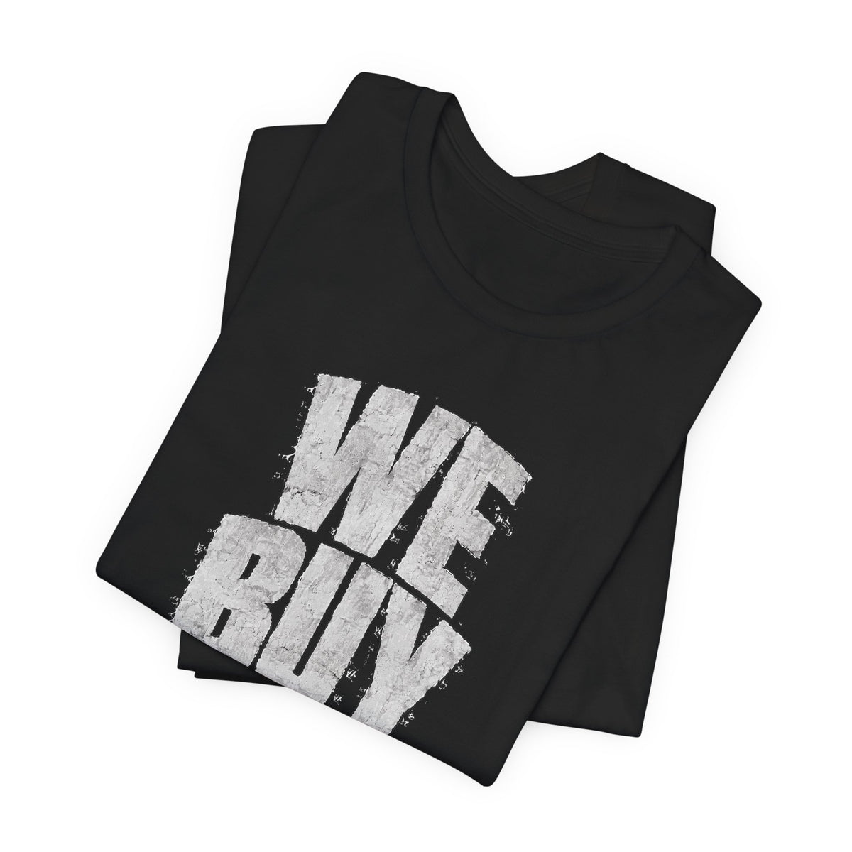 We Buy Houses Tee