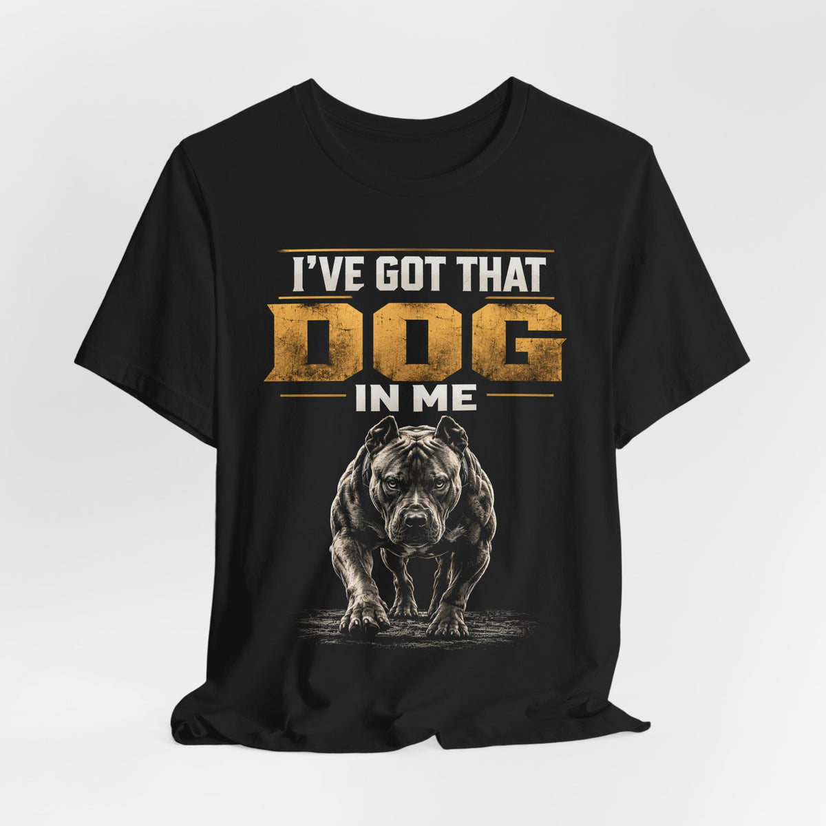 I've Got That Dog In Me Tee