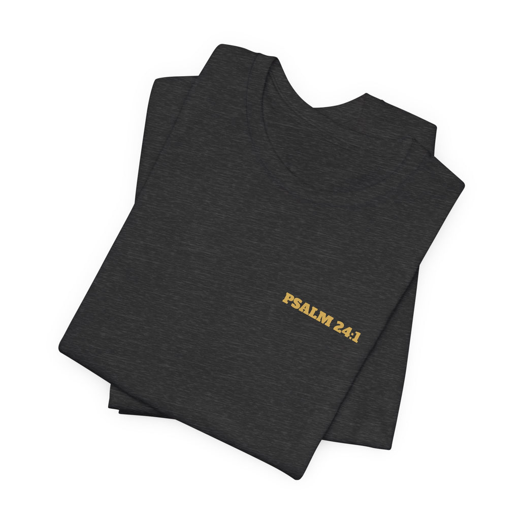 Psalm 24:1 Tee