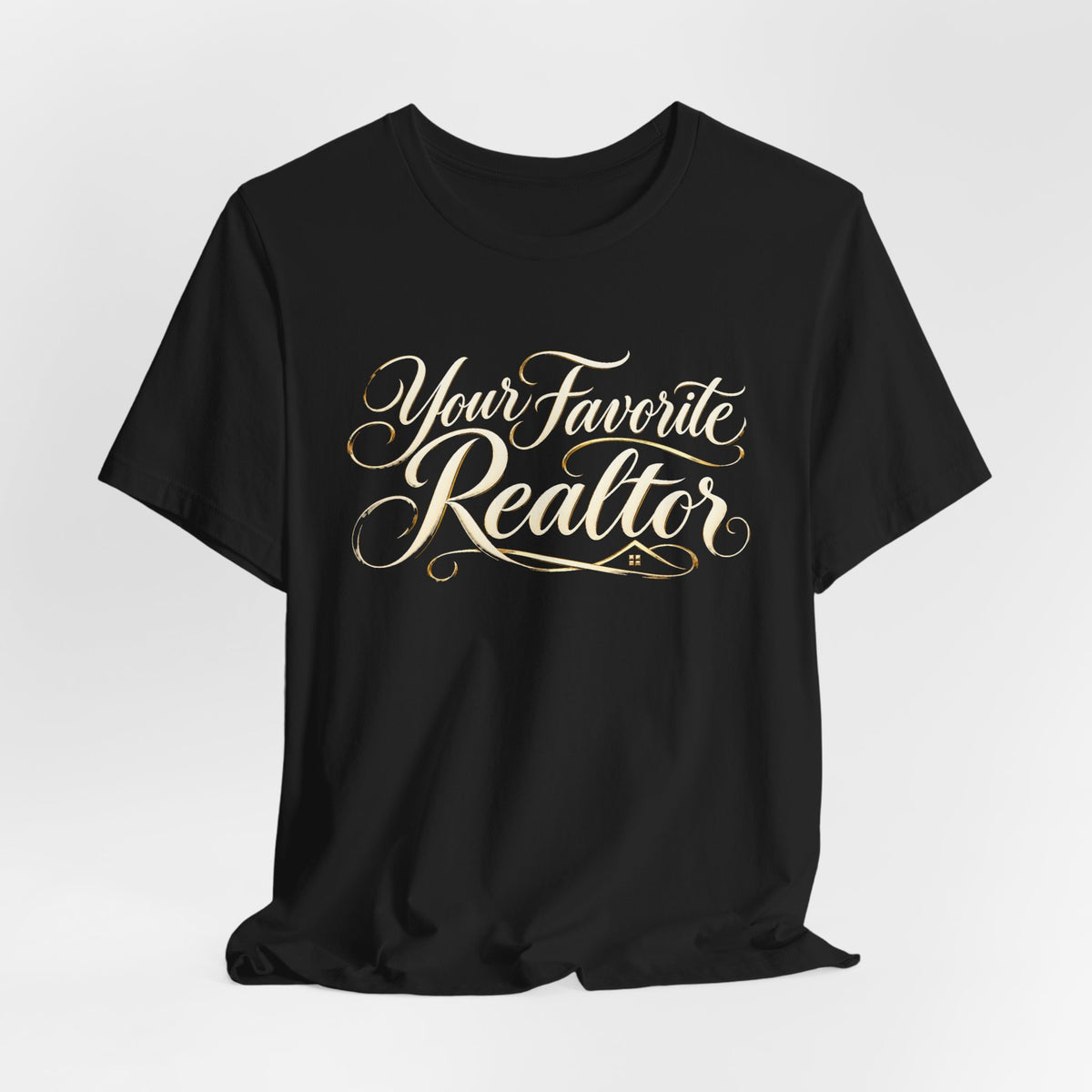 Your Favorite Realtor Script Tee