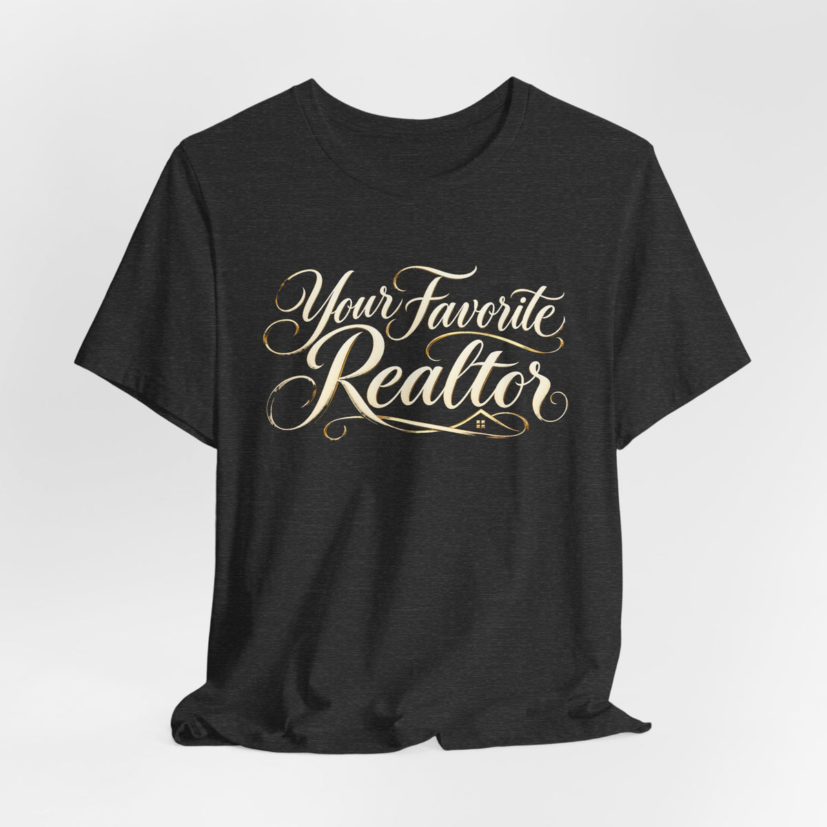 Your Favorite Realtor Script Tee