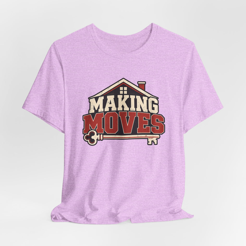 Making Moves Tee