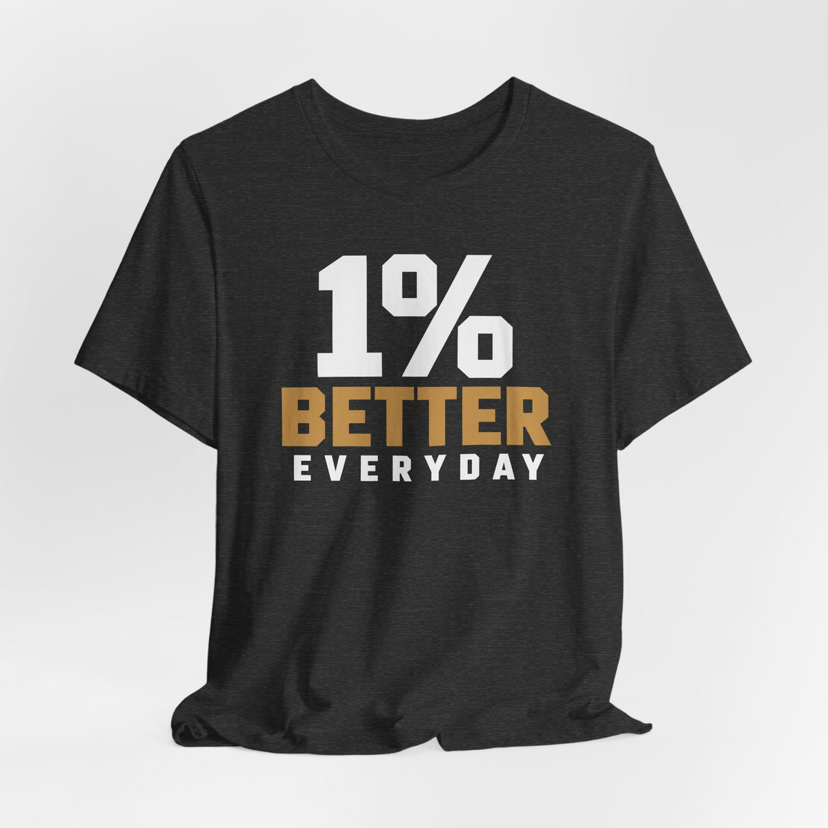 1% Better Everyday Tee