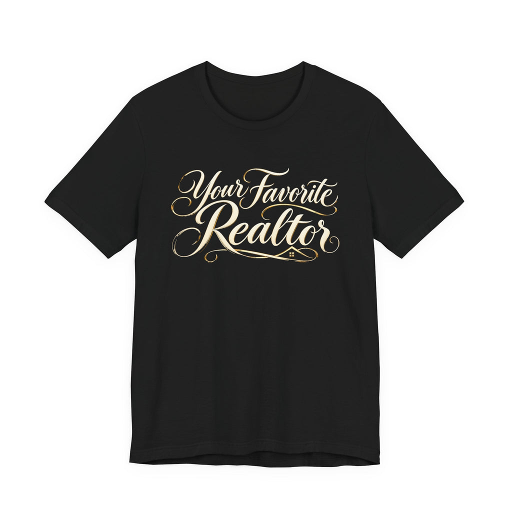 Your Favorite Realtor Script Tee