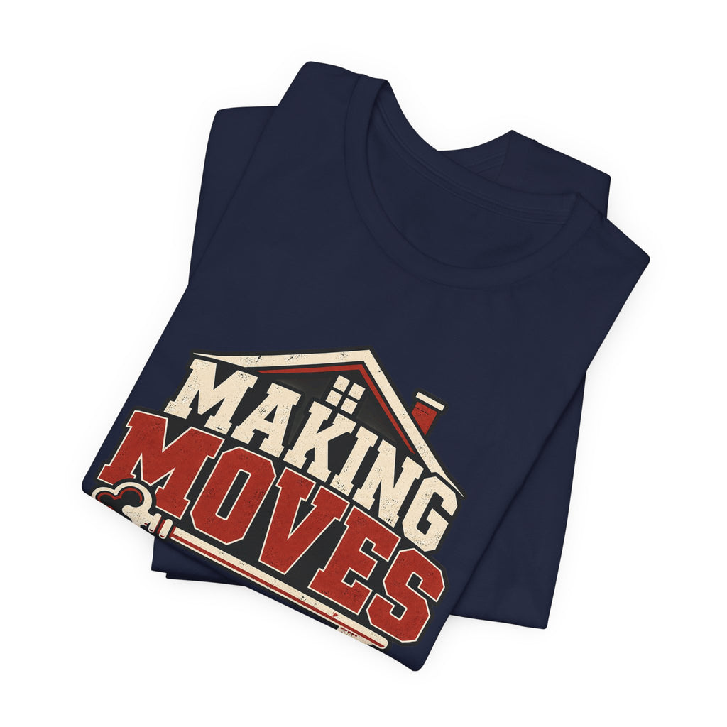 Making Moves Tee