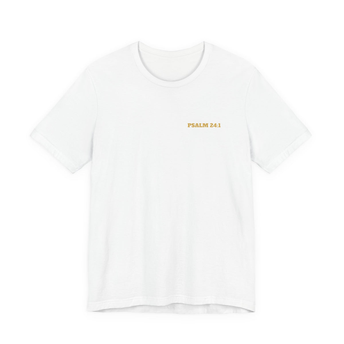 Psalm 24:1 Tee