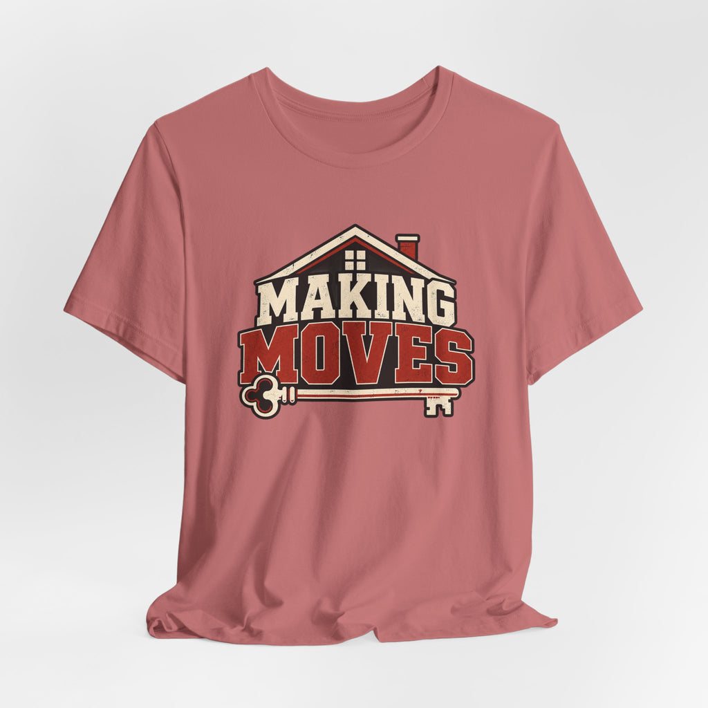 Making Moves Tee